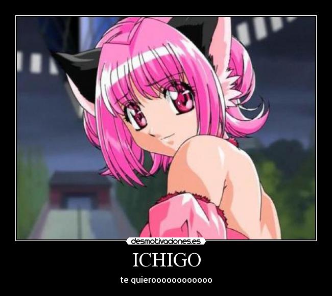 ICHIGO - te quieroooooooooooo