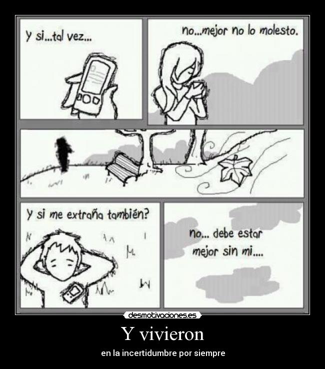 Y vivieron - en la incertidumbre por siempre