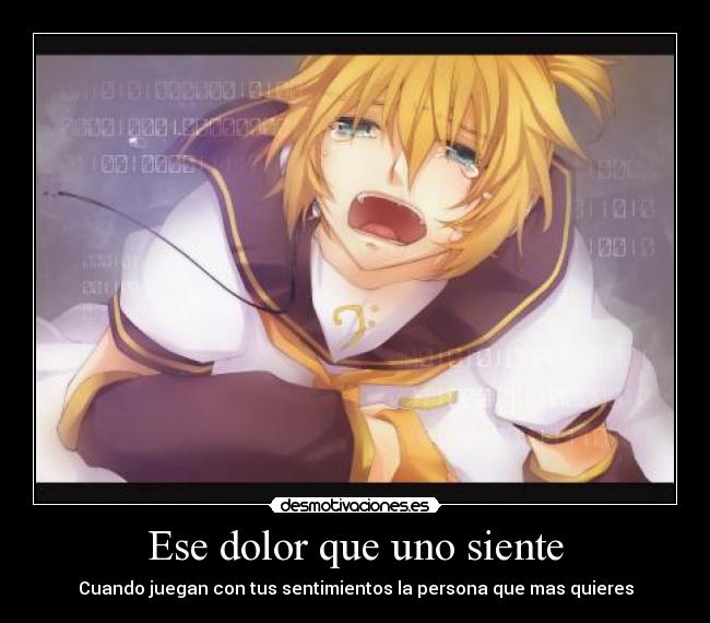 Ese dolor que uno siente -