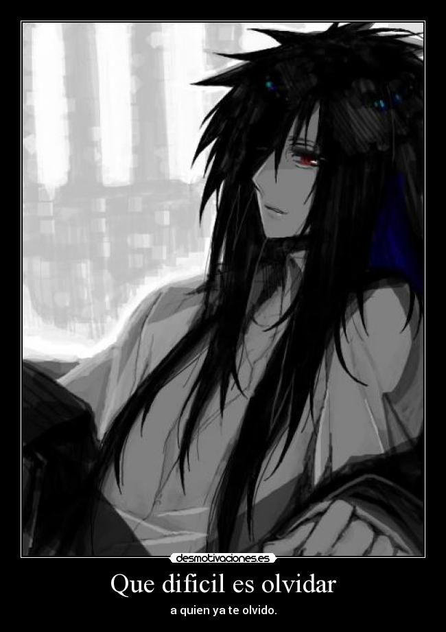 Que dificil es olvidar - a quien ya te olvido.