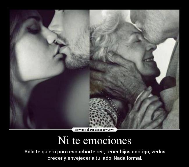 Ni te emociones -