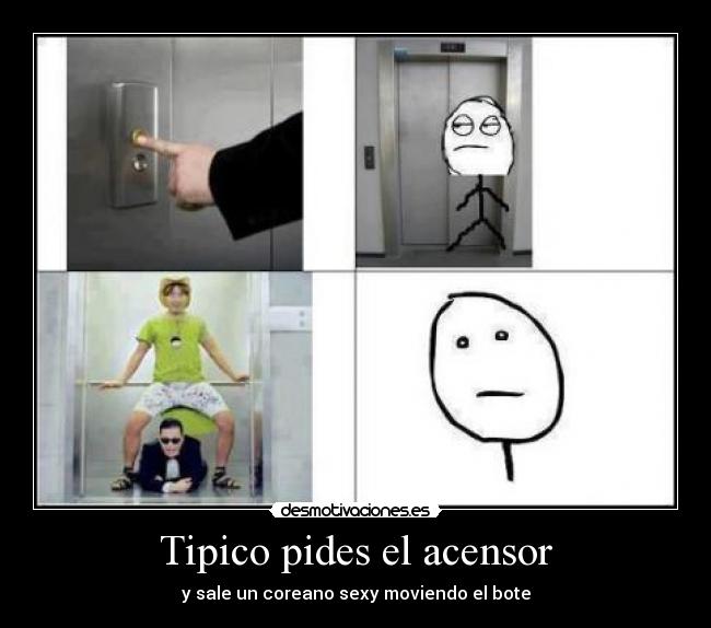 Tipico pides el acensor -