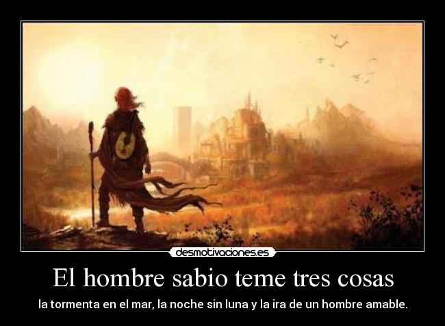 El hombre sabio teme tres cosas - 