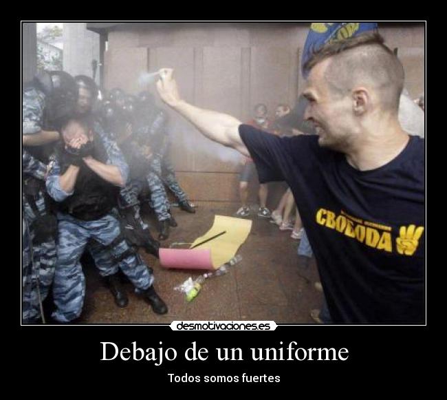 Debajo de un uniforme - Todos somos fuertes