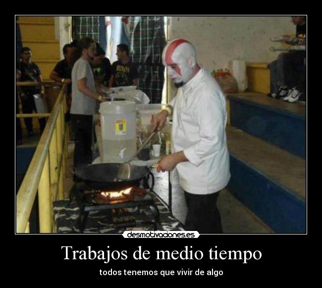 Trabajos de medio tiempo - todos tenemos que vivir de algo