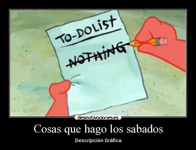 Cosas que hago los sabados -