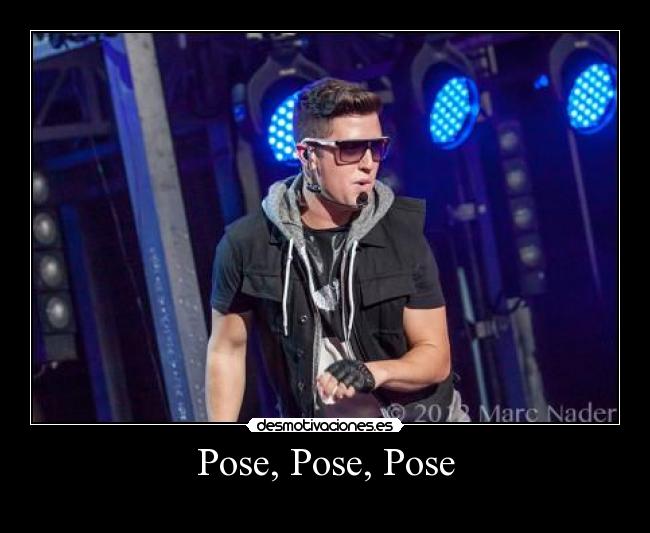 Pose, Pose, Pose -
