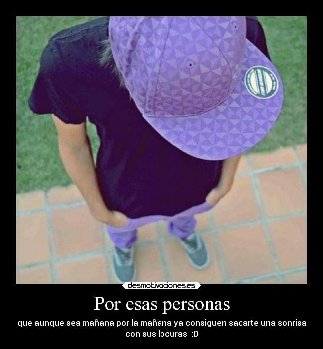 Por esas personas -
