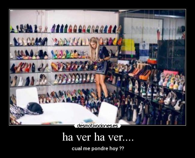 ha ver ha ver.... - cual me pondre hoy ??
