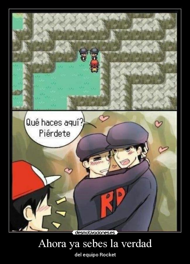 carteles ahora sebes verdad del equipo rocket desmotivaciones