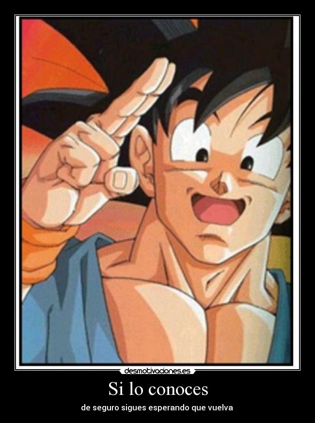Si lo conoces - de seguro sigues esperando que vuelva ♥