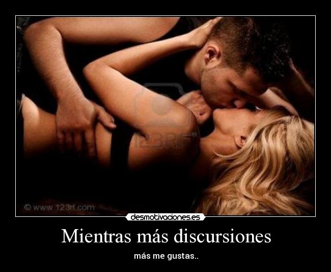 Mientras más discursiones - 