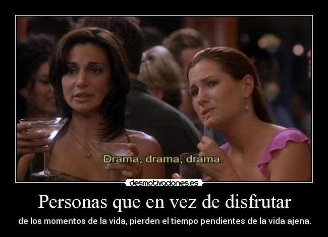 Personas que en vez de disfrutar -