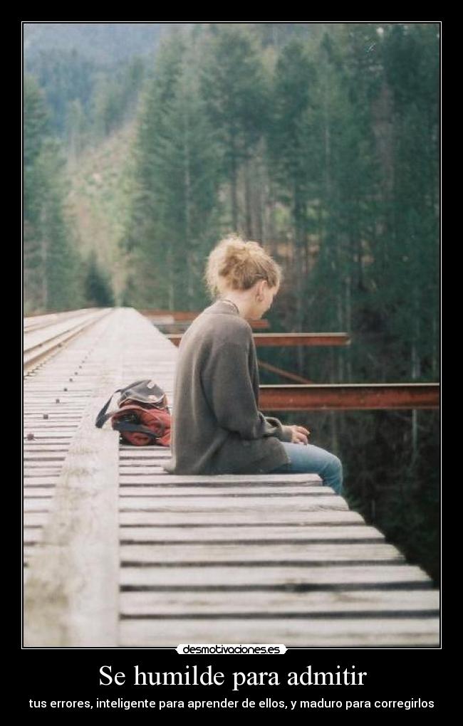 Se humilde para admitir -