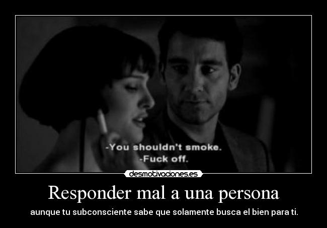 Responder mal a una persona - 