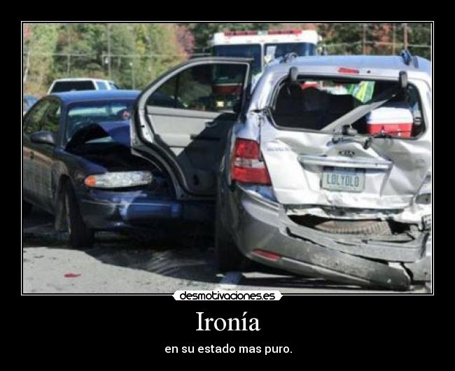 Ironía - en su estado mas puro.