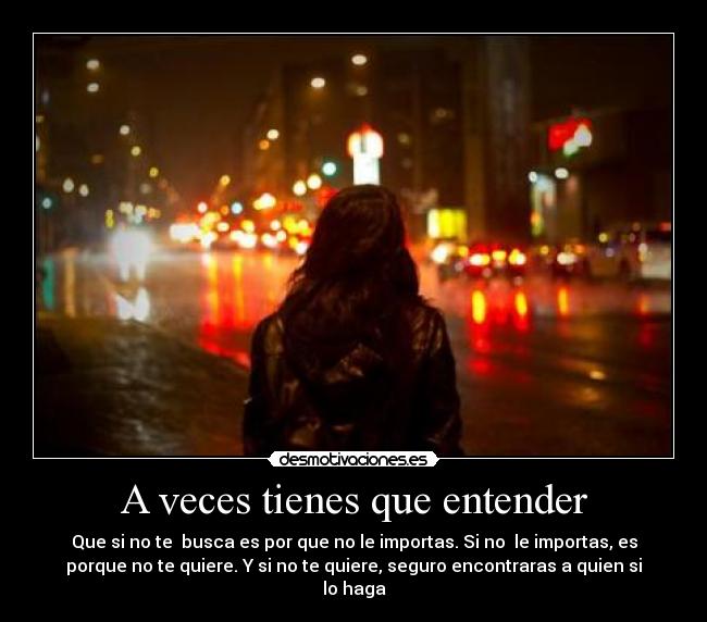 A veces tienes que entender - 
