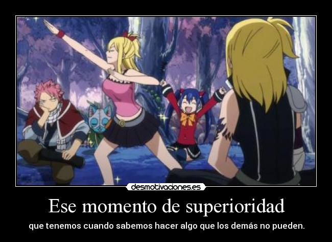 Ese momento de superioridad -