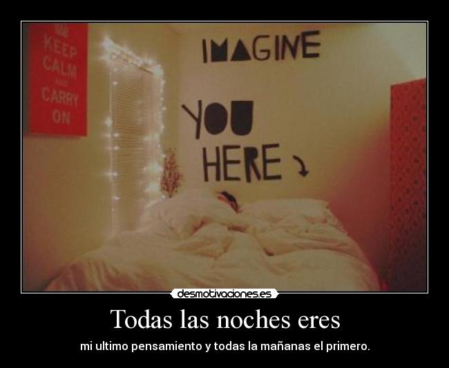 Todas las noches eres -