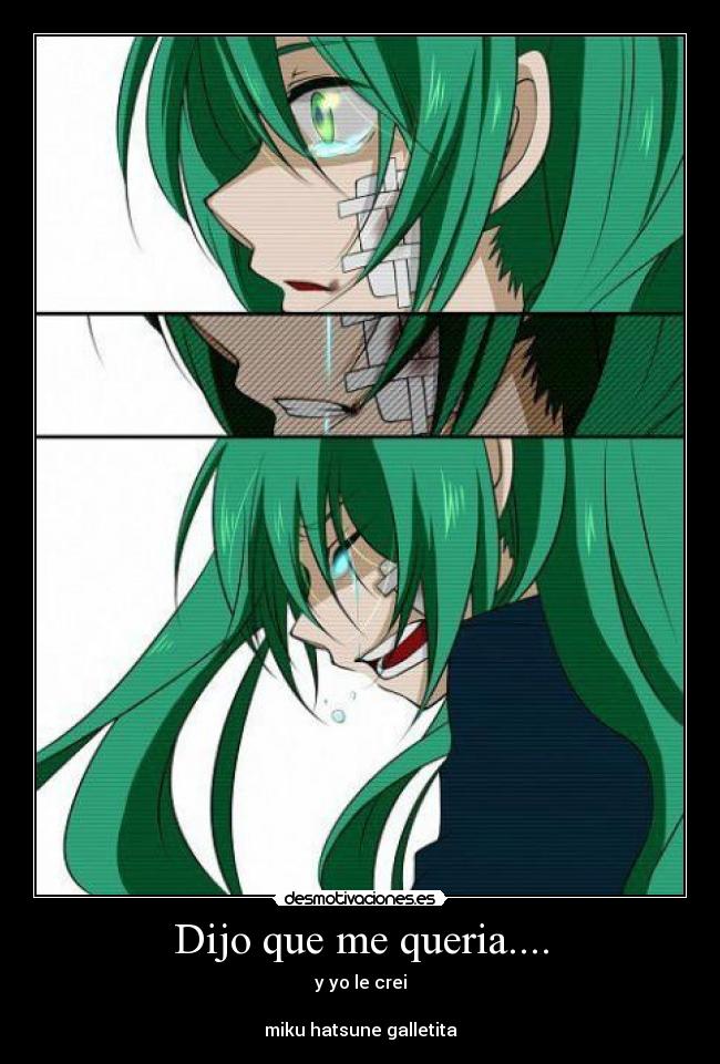 Dijo que me queria.... -
