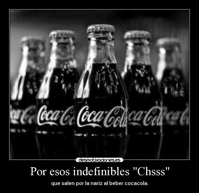 Por esos indefinibles Chsss - 