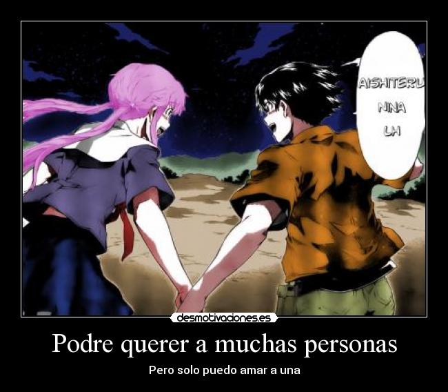 carteles amar querer anime mirai nikki desmotivaciones