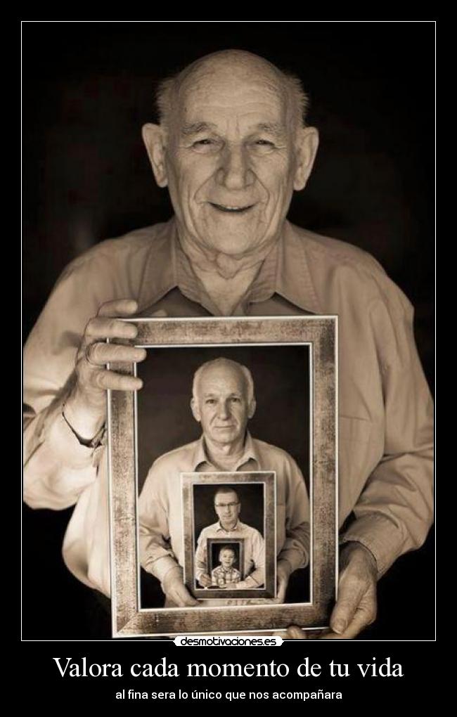 carteles vida valora cada momento vida desmotivaciones