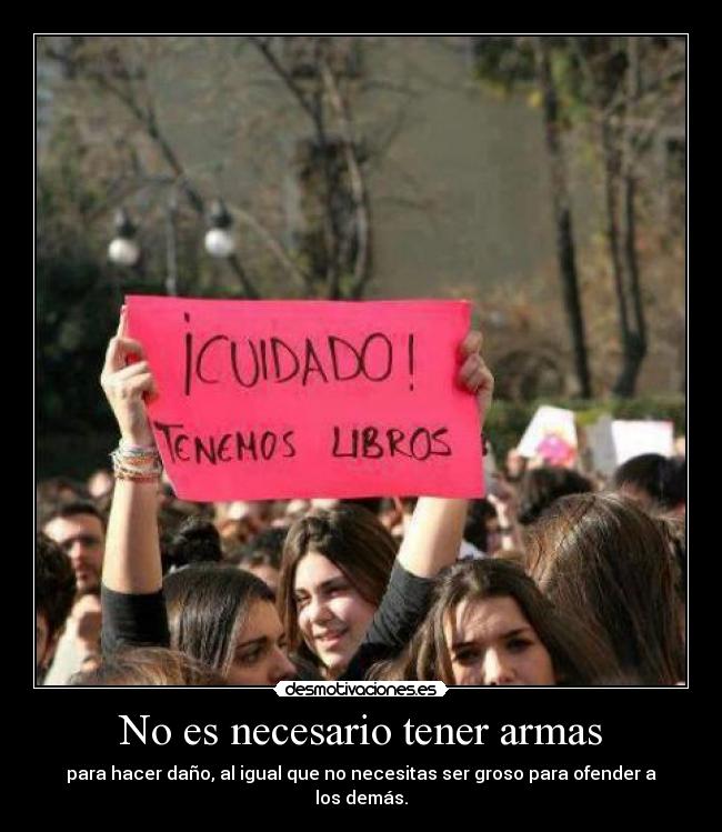 No es necesario tener armas - 