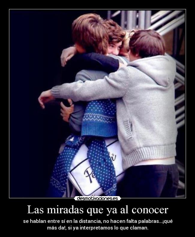 Las miradas que ya al conocer -