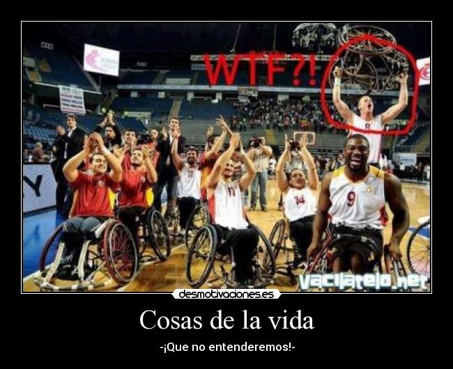 Cosas de la vida - -¡Que no entenderemos!-