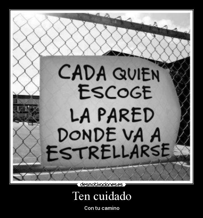 Ten cuidado - 