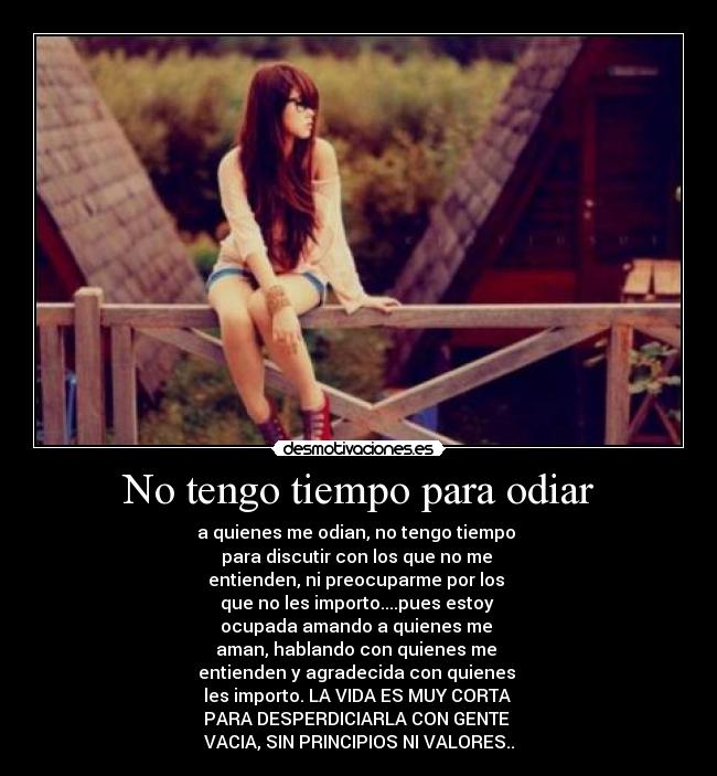 No tengo tiempo para odiar -