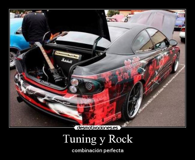 Tuning y Rock - combinación perfecta