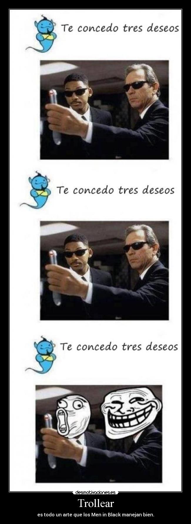 Trollear - es todo un arte que los Men in Black manejan bien.