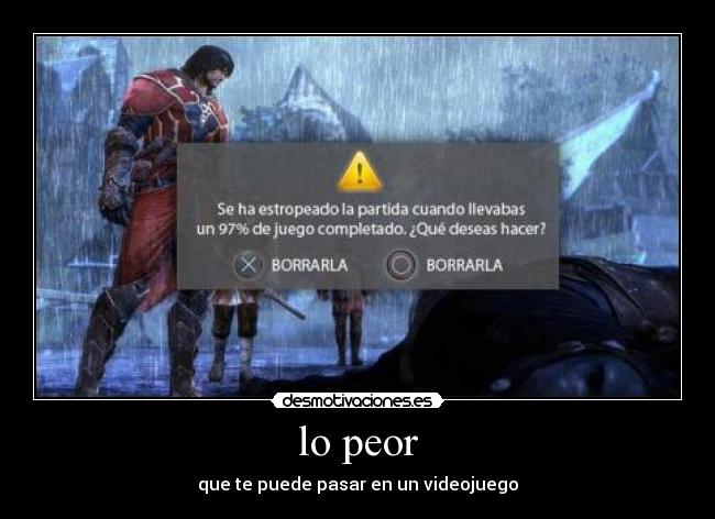 lo peor - que te puede pasar en un videojuego