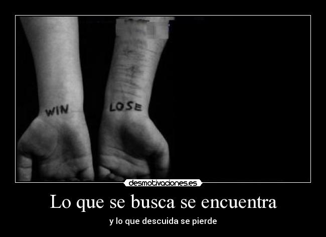 Lo que se busca se encuentra -