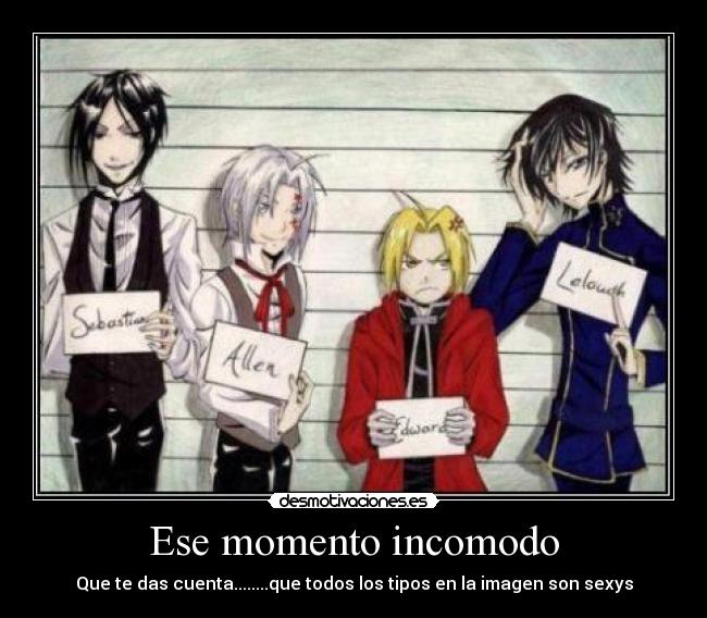 Ese momento incomodo - Que te das cuenta........que todos los tipos en la imagen son sexys