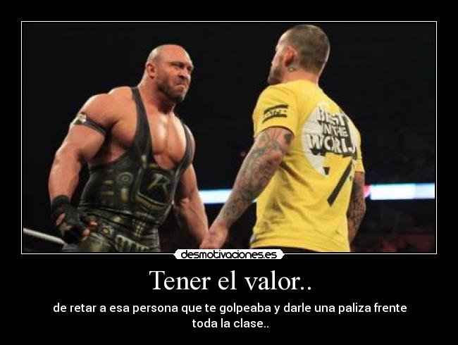 Tener el valor.. -