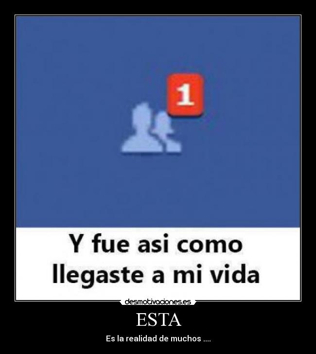 ESTA - Es la realidad de muchos ....