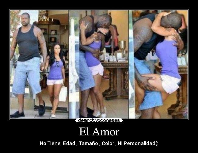 El Amor - No Tiene  Edad , Tamaño , Color , Ni Personalidad(:♥