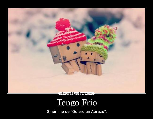 Tengo Frio Desmotivaciones
