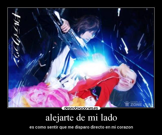 alejarte de mi lado - es como sentir que me disparo directo en mi corazon