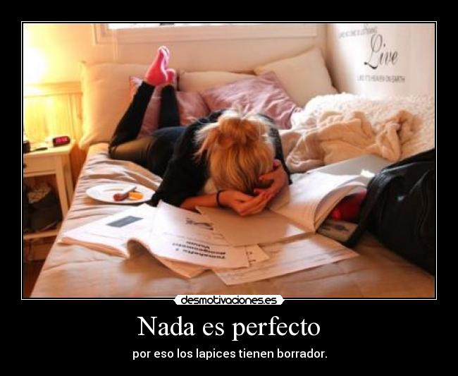 Nada es perfecto -