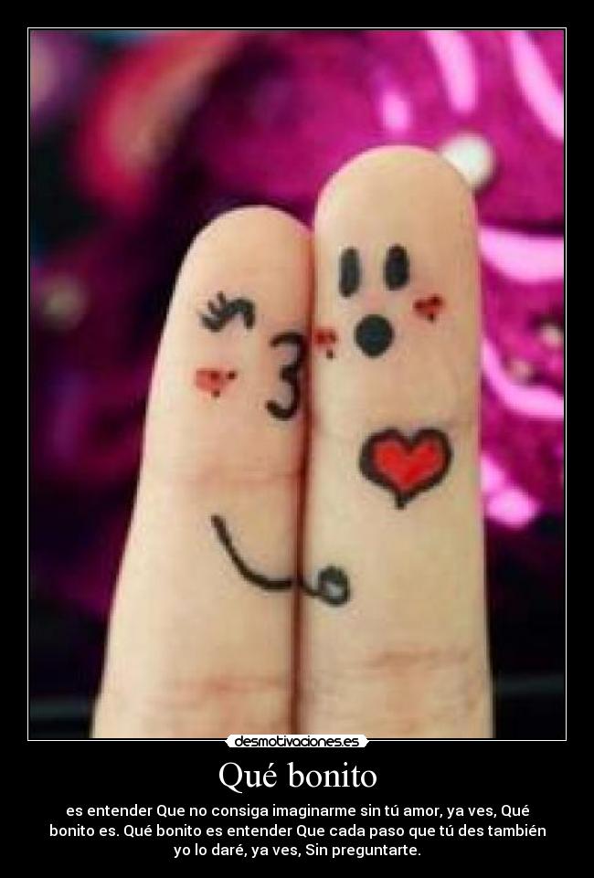 Qué bonito -