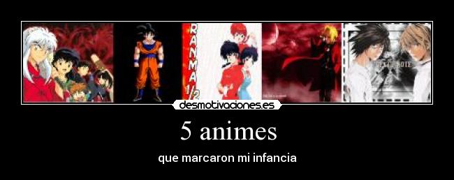 5 animes - que marcaron mi infancia