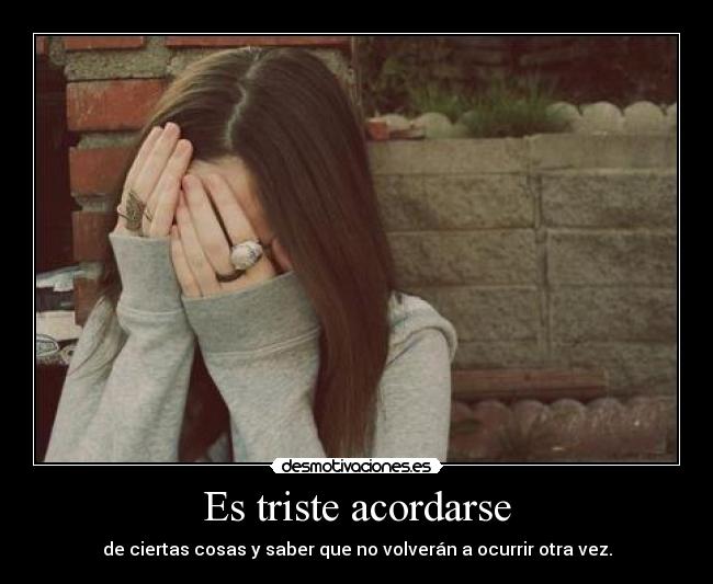 Es triste acordarse - 