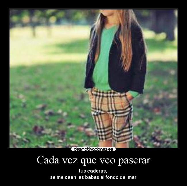 Cada vez que veo paserar - 