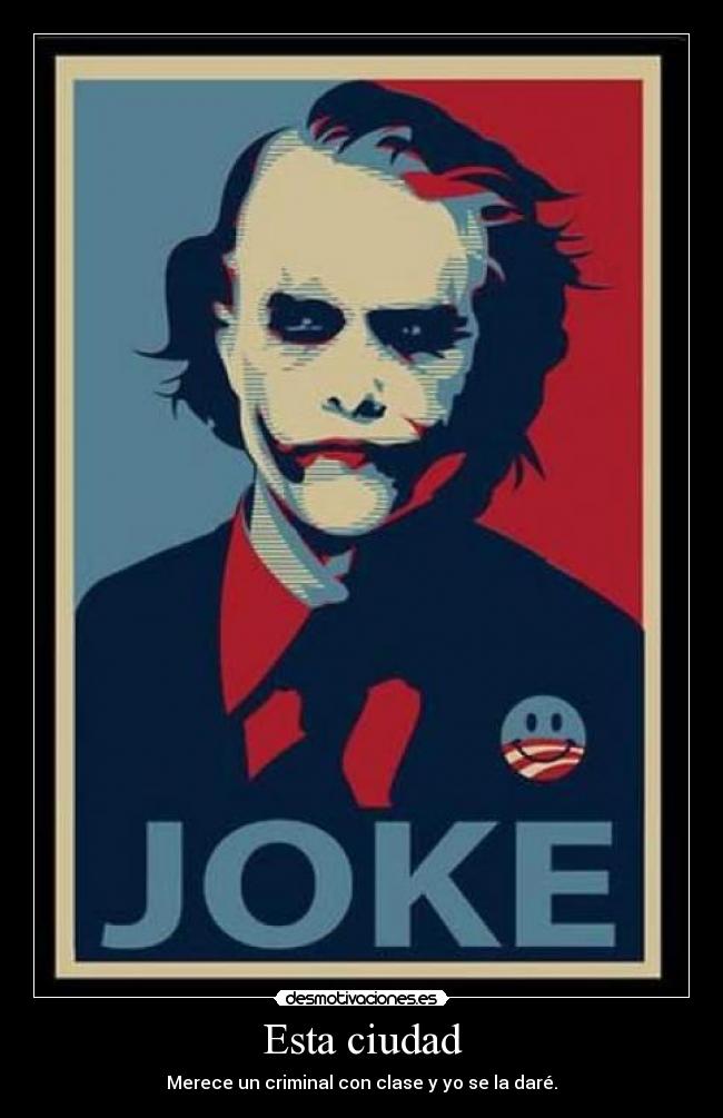 Esta ciudad - Merece un criminal con clase y yo se la daré.