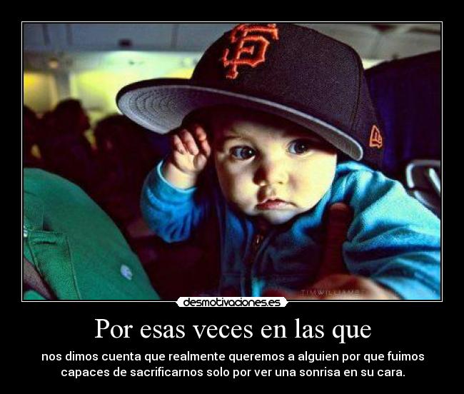 Por esas veces en las que -