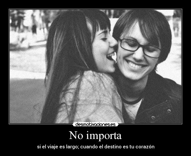 No importa -